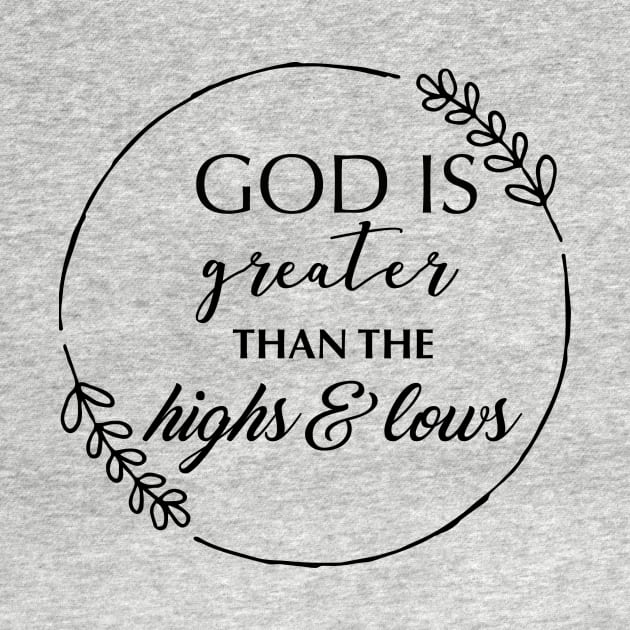 God Is Greater Than The Highs And Lows by TheDiabeticJourney